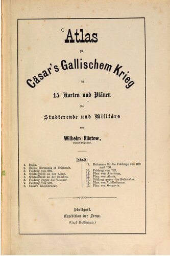 Atlas zu Cäsars Gallischem Krieg in 15 Karten und Plänen für Studierende und Militärs