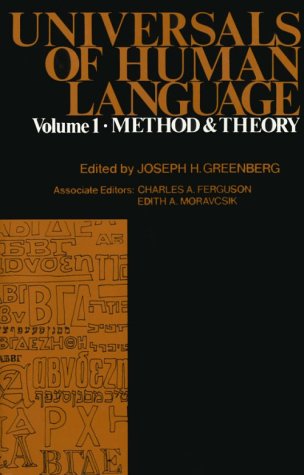 Universals of Human Language, Volume 1: Method and Theory