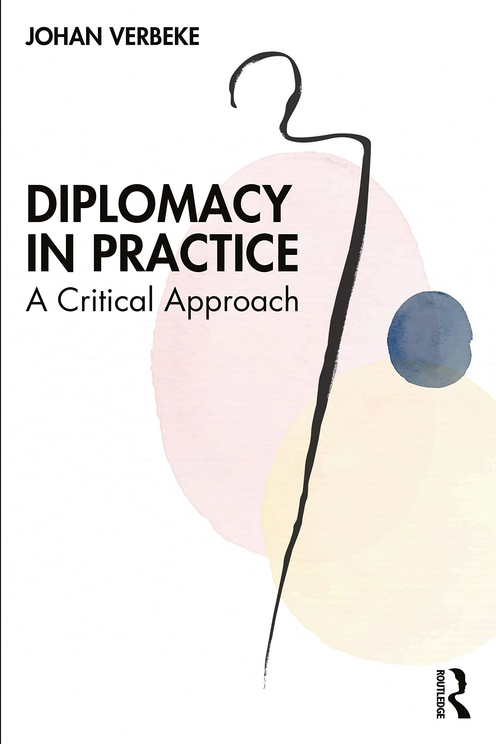 Diplomacy in Practice: A Critical Approach