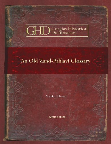An Old Zand-Pahlavi Glossary: Edited in the Original Characters