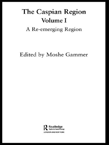 The Caspian Region: A Re-Emerging Region