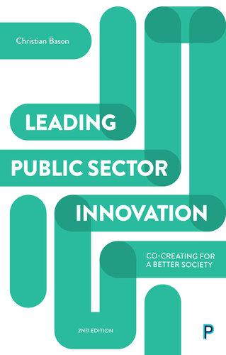 Leading Public Sector Innovation: Co-Creating for a Better Society