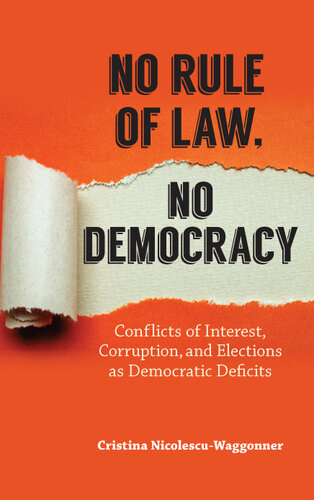 No Rule of Law, No Democracy: Conflicts of Interest, Corruption, and Elections as Democratic Deficits