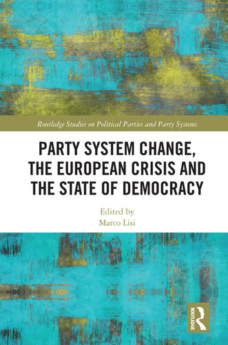 Party System Change, the European Crisis and the State of Democracy