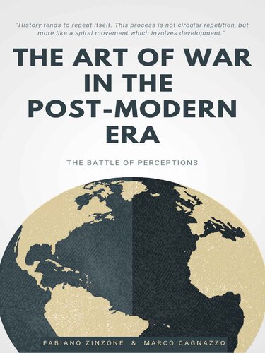 The ART OF WAR IN THE POST-MODERN ERA. The Battle of Perceptions