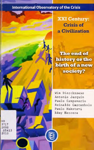 XXI Century: Crisis of a Civilization. The End of History or the Birth of a New Society?