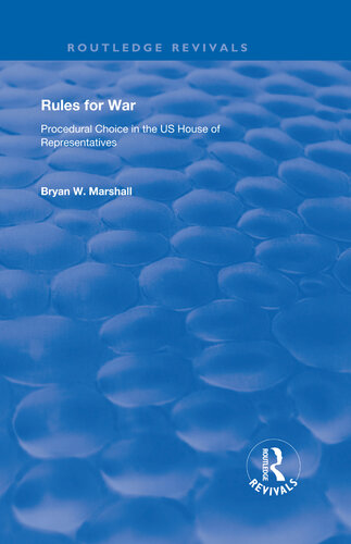 Rules for War: Procedural Choice in the Us House of Representatives