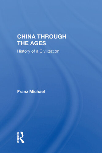 China Through the Ages: History of a Civilization