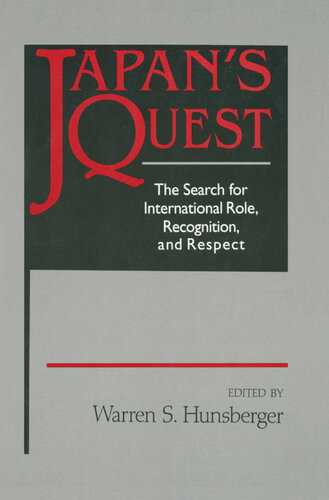Japan's Quest: The Search for International Recognition, Status and Role: The Search for International Recognition, Status and Role
