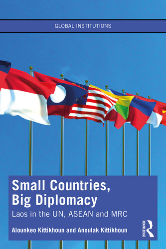 Small Countries, Big Diplomacy: Laos in the Un, ASEAN and Mrc