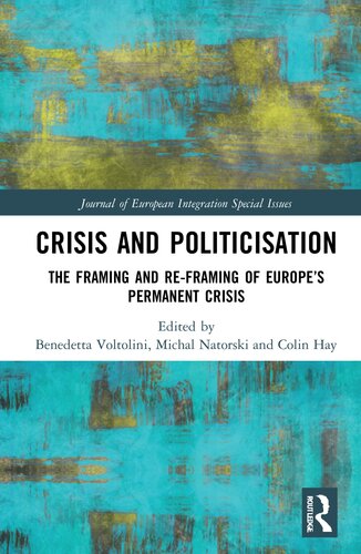 Crisis and Politicisation: The Framing and Re-Framing of Europe's Permanent Crisis