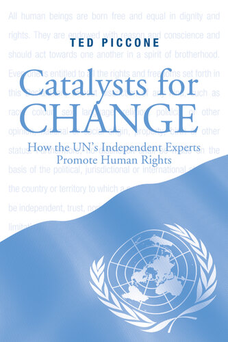 Catalysts for Change: How the U.N.'s Independent Experts Promote Human Rights