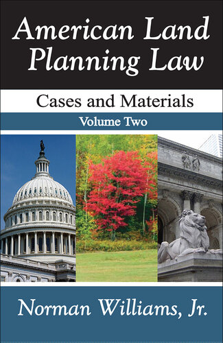 American Land Planning Law: Case and Materials, Volume 2