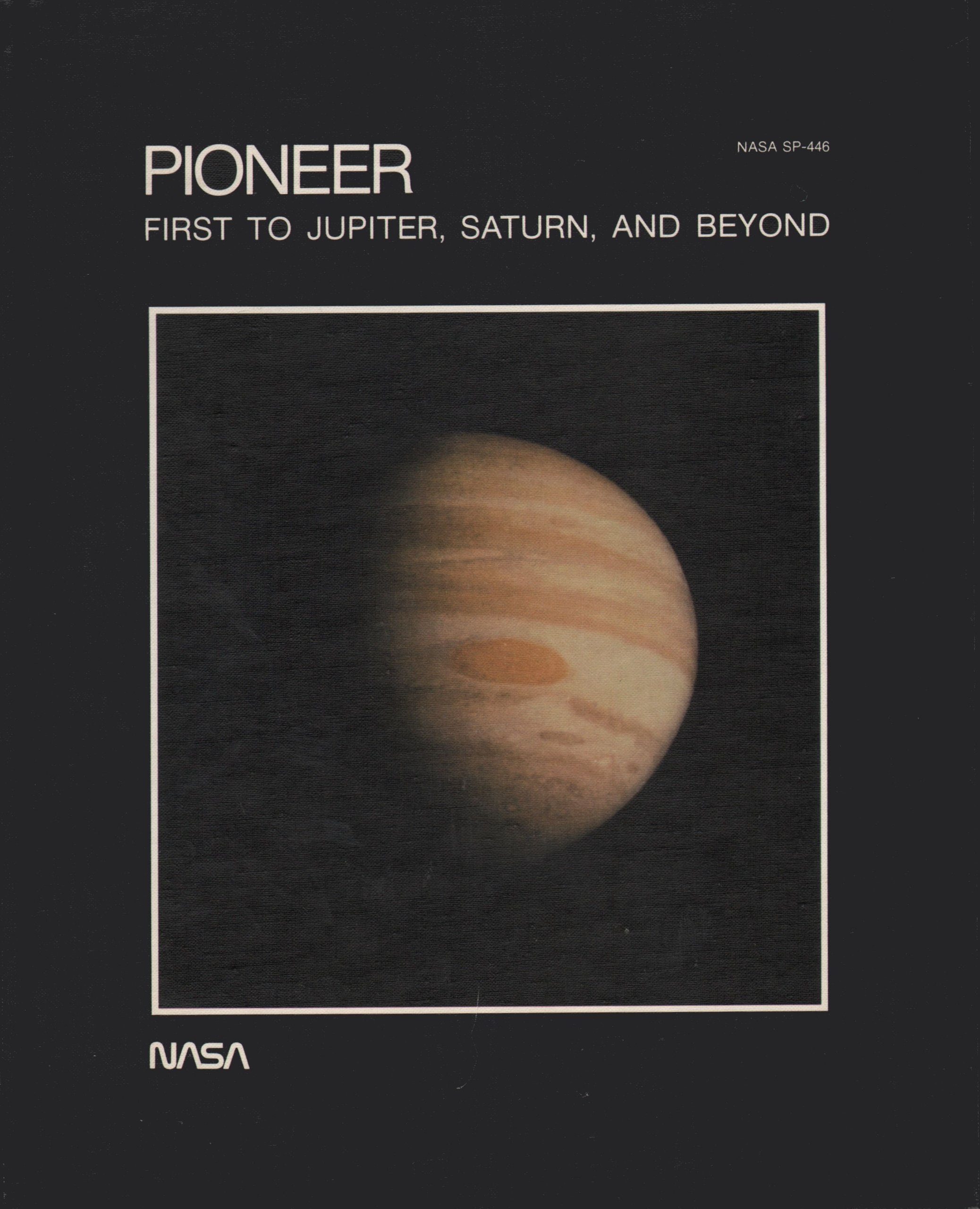 Pioneer: First to Jupiter, Saturn, and Beyond