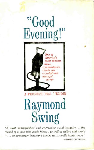 Good evening , A professional memoir of Raymond Swing , Dr Max Gerson (Gerson Therapy)