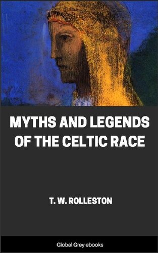 Myths and Legends of the Celtic Race
