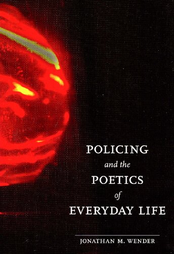 Policing and the Poetics of Everyday Life