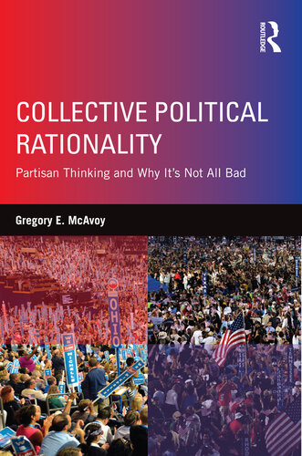 Collective Political Rationality: Partisan Thinking and Why It's Not All Bad