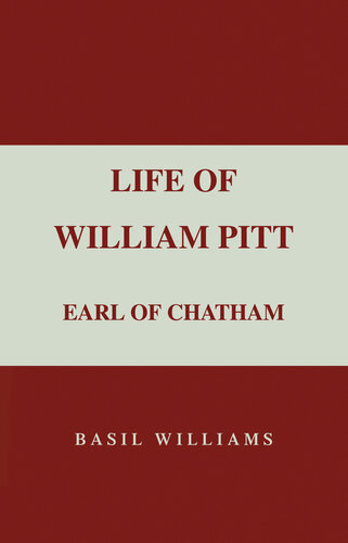 The Life of William Pitt, Volume 1: Earl of Chatham