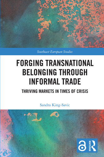 Forging Transnational Belonging Through Informal Trade: Thriving Markets in Times of Crisis