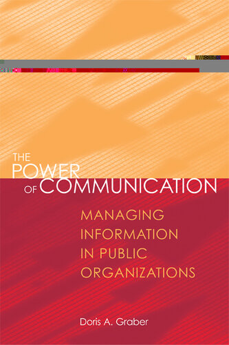 The Power of Communication: Managing Information in Public Organizations