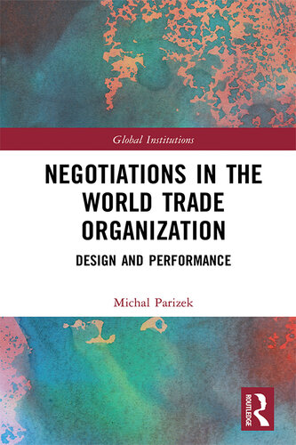 Negotiations in the World Trade Organization: Design and Performance