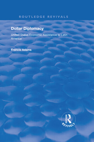 Dollar Diplomacy: United States Economic Assistance to Latin America