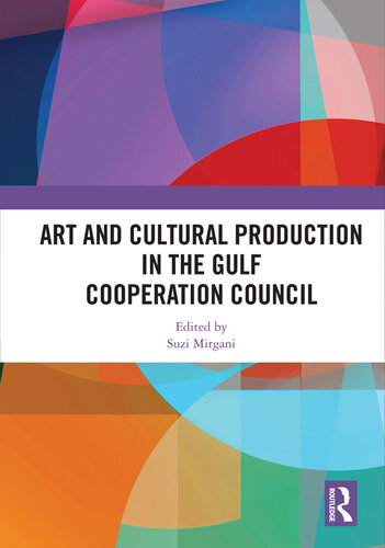 Art and Cultural Production in the Gulf Cooperation Council