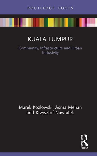 Kuala Lumpur: Community, Infrastructure and Urban Inclusivity