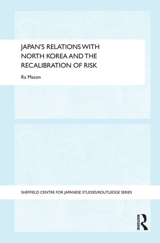 Japan's Relations With North Korea and the Recalibration of Risk