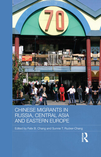 Chinese Migrants in Russia, Central Asia and Eastern Europe