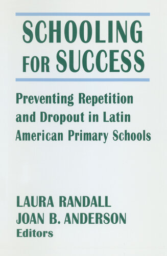 Schooling for Success: Preventing Repetition and Dropout in Latin American Primary Schools: Preventing Repetition and Dropout in Latin American Primary Schools