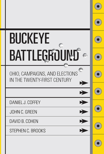 Buckeye Battleground: Ohio, Campaigns, and Elections in the Twenty-First Century