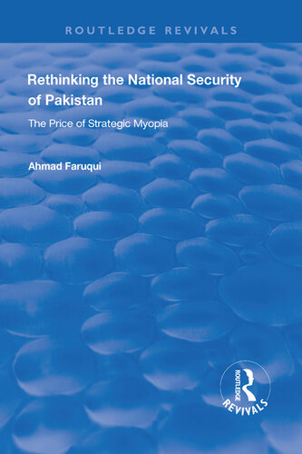 Rethinking the National Security of Pakistan: The Price of Strategic Myopia