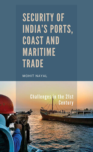 Security of India's Ports, Coast and Maritime Trade: Challenges in the 21st Century
