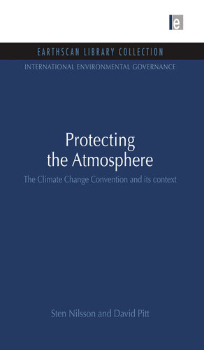 Protecting the Atmosphere: The Climate Change Convention and Its Context