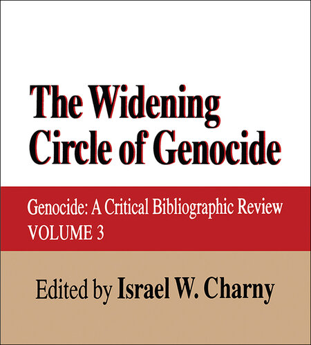 The Widening Circle of Genocide: Genocide - a Critical Bibliographic Review