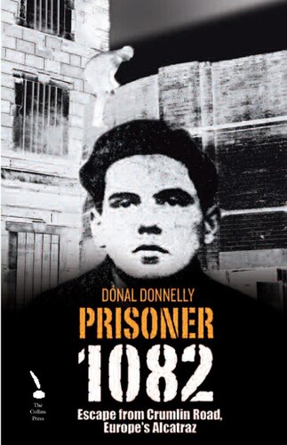 Prisoner 1082: Escape From Crumlin Road, Europe's Alcatraz