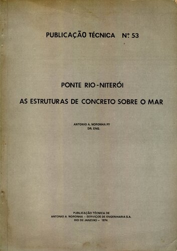 Publicação Técnica nº 53 - Ponte Rio-Niterói - As Estruturas de Concreto Sobre o Mar