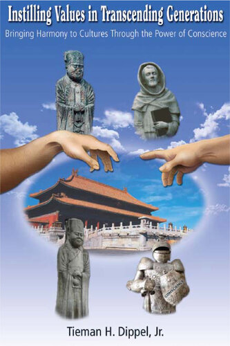 Instilling Values in Transcending Generations: Bringing Harmony to Cultures Through the Power of Conscience