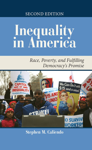 Inequality in America: Race, Poverty, and Fulfilling Democracy's Promise