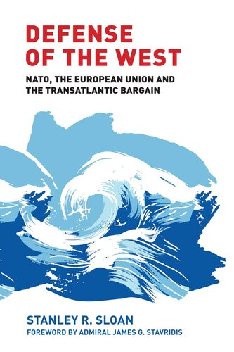 Defense of the West: Transatlantic Security From Truman to Trump, Second Edition