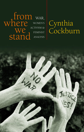 From Where We Stand: War, Womens Activism and Feminist Analysis