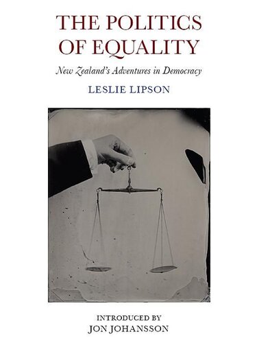 The politics of equality : New Zealand's adventures in democracy