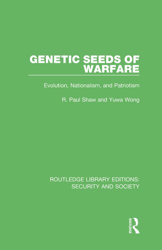 Genetic Seeds of Warfare: Evolution, Nationalism, and Patriotism