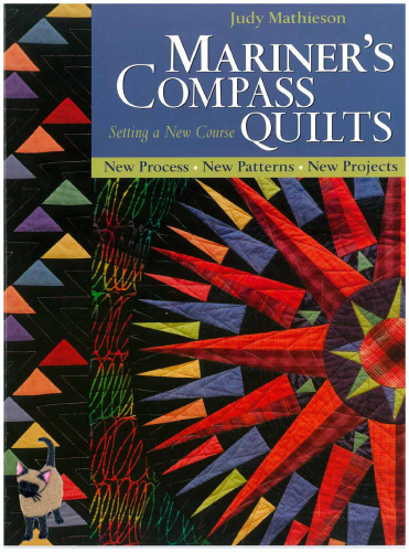 Mariner's Compass Quilts: Setting A New Course; New Process, New Patterns, New Projects