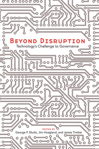 Beyond Disruption: Technology's Challenge to Governance
