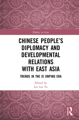 Chinese People's Diplomacy and Developmental Relations With East Asia: Trends in the XI Jinping Era