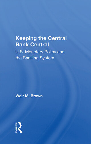 Keeping the Central Bank Central: U.S. Monetary Policy and the Banking System
