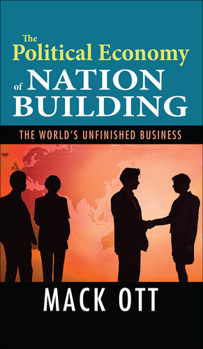 The Political Economy of Nation Building: The World's Unfinished Business
